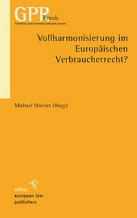 Abbildung von: Vollharmonisierung im Europäischen Verbraucherrecht - Sellier European Law Publishers