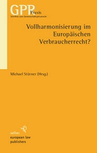 Abbildung von: Vollharmonisierung im Europäischen Verbraucherrecht - Sellier European Law Publishers
