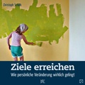 Cover: Ziele erreichen - Down to Earth