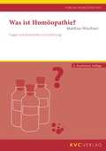 Cover: Was ist Hom&ouml;opathie? - NATUR UND MEDIZIN  KVC Verlag
