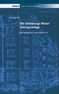 Cover: Die "Arisierung" Wiener Zeitungsverlage - Driesen, H. H. Dr.