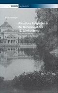Cover: K&uuml;nstliche Felspartien in der Gartenkunst des 19. Jahrhunderts - Driesen, H. H. Dr.