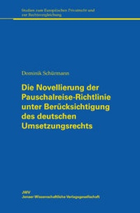 Abbildung von: Die Novellierung der Pauschalreise-Richtlinie unter Berücksichtigung des deutschen Umsetzungsrechts - Sellier European Law Publishers