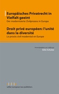 Cover: Europ&auml;isches Privatrecht in Vielfalt geeint - Droit priv&eacute; europ&eacute;en: l'unit&eacute; dans la diversit&eacute; - Sellier European Law Publishers