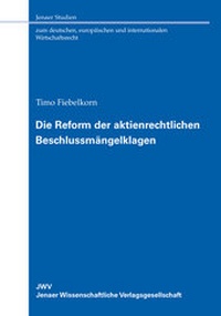 Abbildung von: Die Reform der aktienrechtlichen Beschlussmängelklagen - Sellier European Law Publishers