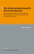 Abbildung von: Die Sicherheitsleistung für die Prozesskosten - Sellier European Law Publishers