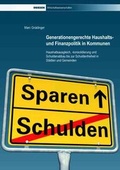 Cover: Generationengerechte Haushalts- und Finanzpolitik in Kommunen - Driesen, H. H. Dr.