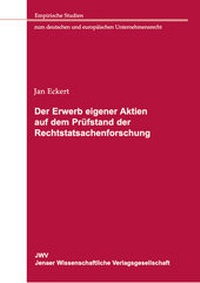 Abbildung von: Der Erwerb eigener Aktien auf dem Prüfstand der Rechtstatsachenforschung - Sellier European Law Publishers