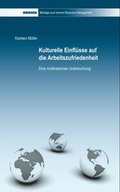 Cover: Kulturelle Einfl&uuml;sse auf die Arbeitszufriedenheit - Driesen, H. H. Dr.