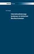 Cover: Internationalisierungstendenzen im t&uuml;rkischen Berufsschulwesen - Driesen, H. H. Dr.