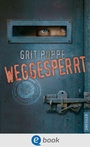 Cover: Weggesperrt - Dressler