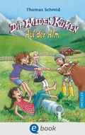 Cover: Die Wilden K&uuml;ken 8. Auf der Alm - Dressler