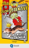 Cover: Olchi-Detektive 4. Im Einsatz der K&ouml;nigin - Oetinger