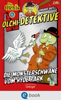 Cover: Olchi-Detektive 5. Die Monsterschw&auml;ne vom Hyde Park - Oetinger