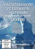 Cover: Arktische Naturwunder und Gletscherwelten - Gr&ouml;nland - Medien & Verlagsgruppe Informiert.TV