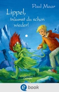 Cover: Lippels Traum 2. Lippel, tr&auml;umst du schon wieder! - Oetinger