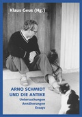 Cover: Arno Schmidt und die Antike - Neisse Verlag