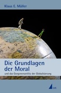 Cover: Die Grundlagen der Moral - UVK