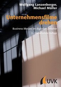Abbildung von: Unternehmensfilme drehen - UVK