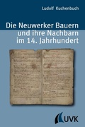 Cover: Die Neuwerker Bauern und ihre Nachbarn im 14. Jahrhundert - UVK Verlagsgesellschaft mbH