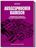 Cover: Ausgesprochen Bairisch - S&uuml;ddeutsche Zeitung