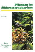 Cover: Pflanzen im S&uuml;&szlig;wasseraquarium - Natur und Tier