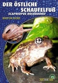 Cover: Der &Ouml;stliche Schaufelfu&szlig; - Natur und Tier