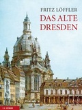 Cover: Das alte Dresden - E. A. Seemann Verlag