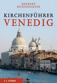Abbildung von: Kirchenführer Venedig - E. A. Seemann Verlag