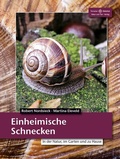 Cover: Einheimische Schnecken - Natur und Tier
