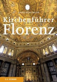 Abbildung von: Kirchenführer Florenz - E. A. Seemann Verlag