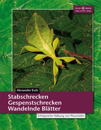 Abbildung von: Stabschrecken, Gespenstschrecken, Wandelnde Blätter - Natur und Tier