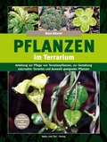 Cover: Pflanzen im Terrarium - Natur und Tier