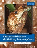 Cover: Kr&ouml;tenlaubfr&ouml;sche - Die Gattung Trachycephalus - Natur und Tier