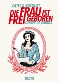 Cover: Die Frau ist frei geboren - Olympe de Gouges - Splitter-Verlag