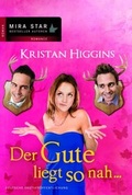 Cover: Der Gute liegt so nah... - MIRA Taschenbuch
