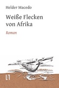 Cover: Wei&szlig;e Flecken von Afrika - sisifo // Leipziger Literaturverlag