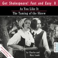 Cover: As You Like It / The Taming of the Shrew - Bertz und Fischer