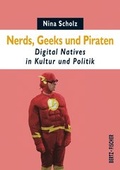 Cover: Nerds, Geeks und Piraten - Bertz und Fischer