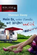 Cover: Mein Ex, seine Familie, die Wildnis und ich - MIRA Taschenbuch