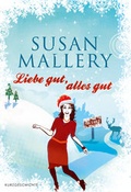 Cover: Liebe gut, alles gut - MIRA Taschenbuch