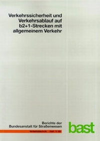 Abbildung von: Verkehrssicherheit und Verkehrsablauf auf b2+1-Strecken mit allgemeinem Verkehr - Fachverlag NW in Carl Ed. Schünemann KG