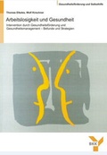 Cover: Arbeitslosigkeit und Gesundheit - Fachverlag NW in Carl Ed. Sch&uuml;nemann KG