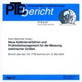 Cover: Neue Kalibrierverfahren und Pr&uuml;fmittelmanagement f&uuml;r die Messung elektrischer Gr&ouml;ssen - Fachverlag NW in Carl Ed. Sch&uuml;nemann KG