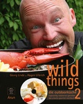 Cover: wild things - die outdoork&uuml;che 2 - Arun