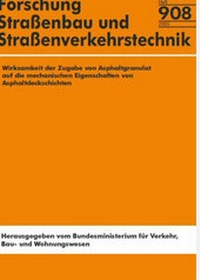 Abbildung von: Wirksamkeit der Zugabe von Asphaltgranulat auf die mechanischen Eigenschaften von Asphaltdeckschichten - Fachverlag NW in Carl Ed. Schünemann KG