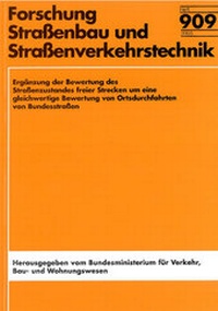 Abbildung von: Ergänzung der Bewertung des Strassenzustandes freier Strecken um eine gleichwertige Bewertung von Ortsdurchfahrten von Bundesfernstrassen - Fachverlag NW in Carl Ed. Schünemann KG