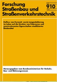 Abbildung von: Einfluss von Kurzzeit- sowie Langzeitalterung im Labor auf die Struktur von Polymeren und praxisrelevanten Eigenschaften modifizierter Bindemittel - Fachverlag NW in Carl Ed. Schünemann KG