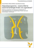 Cover: Adipositasprogramme - (k)eine Hilfe f&uuml;r sozial benachteiligte Kinder und Jugendliche? - Fachverlag NW in Carl Ed. Sch&uuml;nemann KG