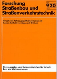 Abbildung von: Einsatz von Fahrzeugrückhaltesystemen mit hohem Aufhaltevermögen auf Brücken - Fachverlag NW in Carl Ed. Schünemann KG